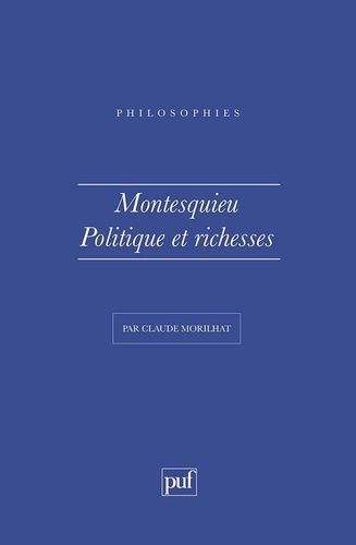 Emprunter Montesquieu, politique et richesses livre