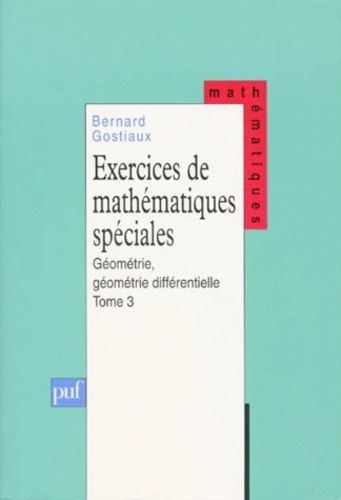 Emprunter EXERCICES DE MATHEMATIQUES SPECIALES. Tome 3, Géométrie, géométrie différentielle livre