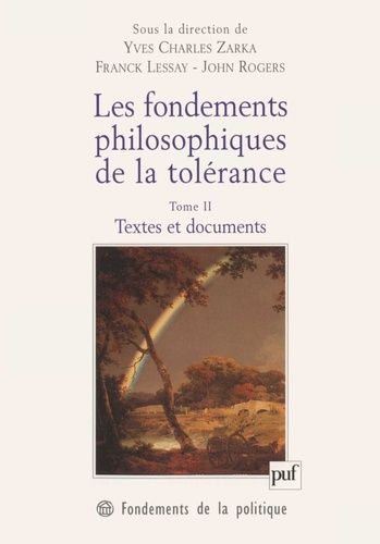 Emprunter Les fondements philosophiques de la tolérance. Tome 2, Textes et documents livre