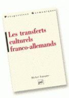 Emprunter Les transferts culturels franco-allemands livre