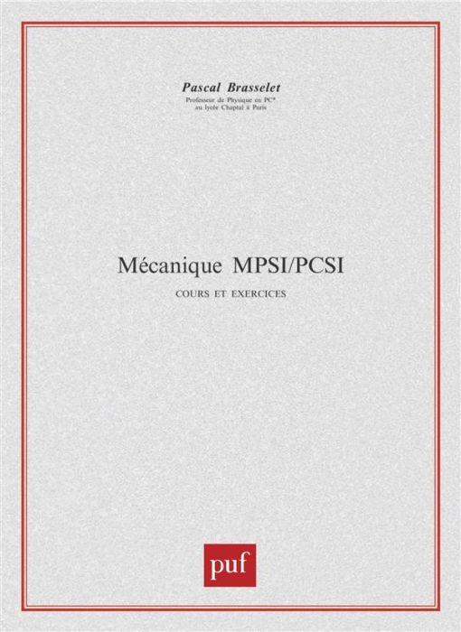 Emprunter Mécanique PCSI-MPSI 1ère année. Cours et exercices livre