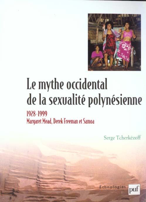 Emprunter Le mythe occidental de la sexualité polynésienne. Margaret Mead, Derek Freeman et Samoa 1928-1999 livre