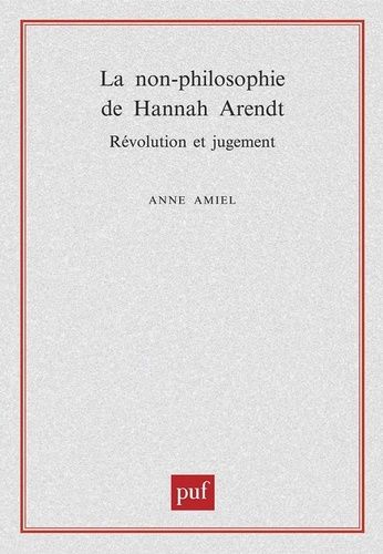 Emprunter La non-philosophie de Hannah Arendt. Révolution et jugement livre