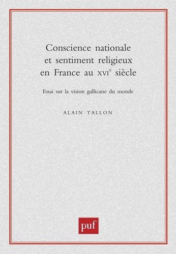 Emprunter Conscience nationale et sentiment religieux en France au XVIème siècle. Essai sur la vision gallican livre