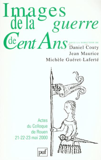 Emprunter Images de la guerre de Cent Ans. Actes du colloque de Rouen 22-23 mai 2000 livre