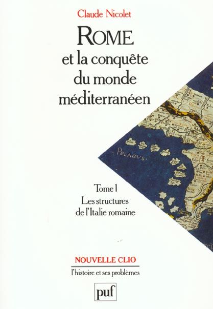 Emprunter Rome et la conquête du monde méditerranéen 264-27 avant J.-C. Tome 1 : Les structures de l'Italie ro livre