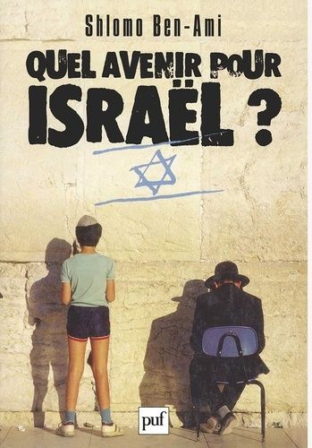 Emprunter Quel avenir pour Israël ? livre