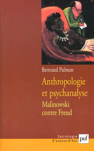 Emprunter Anthropologie et psychanalyse. Malinowski contre Freud livre