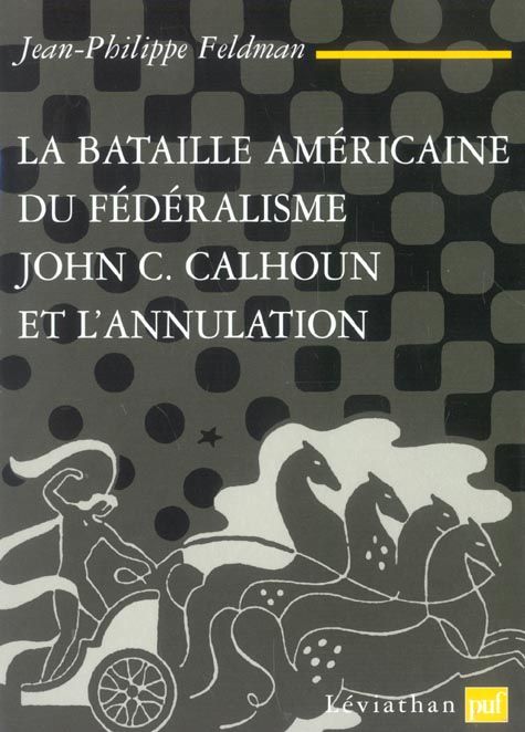 Emprunter La bataille américaine du fédéralisme. John C. Calhoun et l'annulation (1828-1833) livre