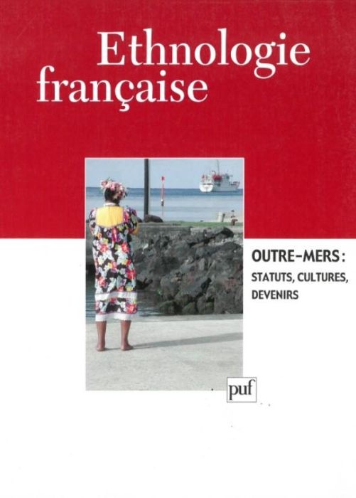 Emprunter Ethnologie française N° 4, Octobre-décembre 2002 : Outre-mers : statuts, cultures, devenirs livre