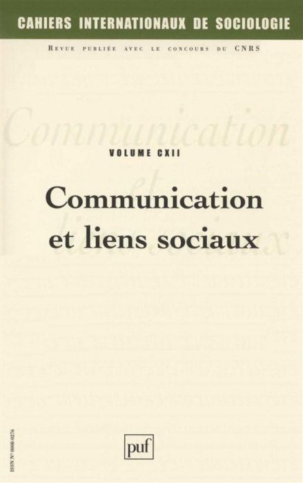 Emprunter Cahiers internationaux de sociologie Volume 112 Janvier-Juin 2002 : Communication et liens sociaux livre