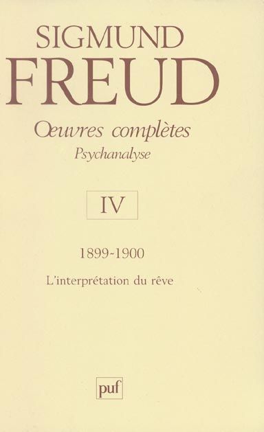 Emprunter Oeuvres complètes Psychanalyse. Volume 4, 1899-1900, L'interprétation des rêves livre