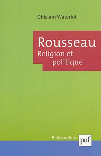 Emprunter Rousseau. Religion et politique livre