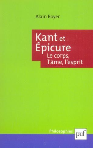 Emprunter Kant et Epicure. Le corps, l'âme, l'esprit livre