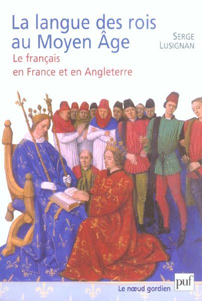 Emprunter La langue des rois au Moyen Age. Le français en France et en Angleterre livre