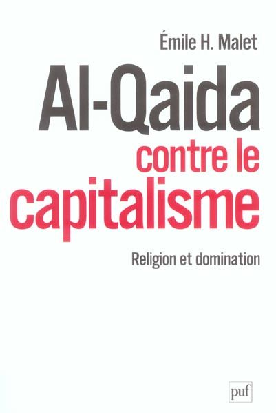 Emprunter Al-Qaida contre le capitalisme. Religion et domination livre