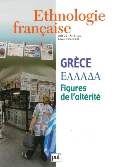 Emprunter Ethnologie française N° 2 Avril-Juin 2005 : Grèce. Figures de l'altérité livre