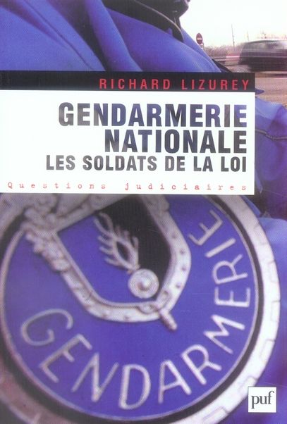 Emprunter Gendarmerie nationale : Les soldats de la loi livre