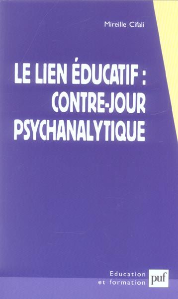Emprunter Le lien éducatif : contre-jour psychanalytique livre