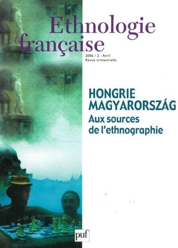 Emprunter Ethnologie française N° 2, Avril 2006 : Hongrie Magyarorszag. Aux sources de l'ethnographie livre