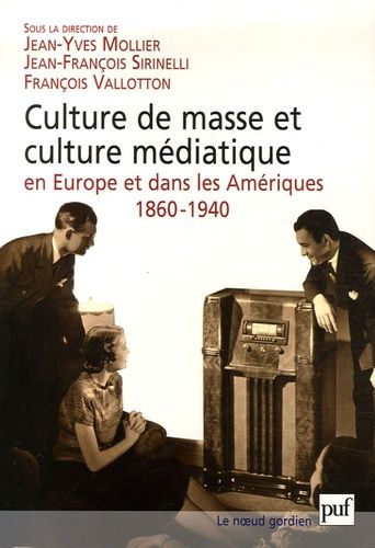 Emprunter Culture de masse et culture médiatique en Europe et dans les Amériques, 1860-1940 livre