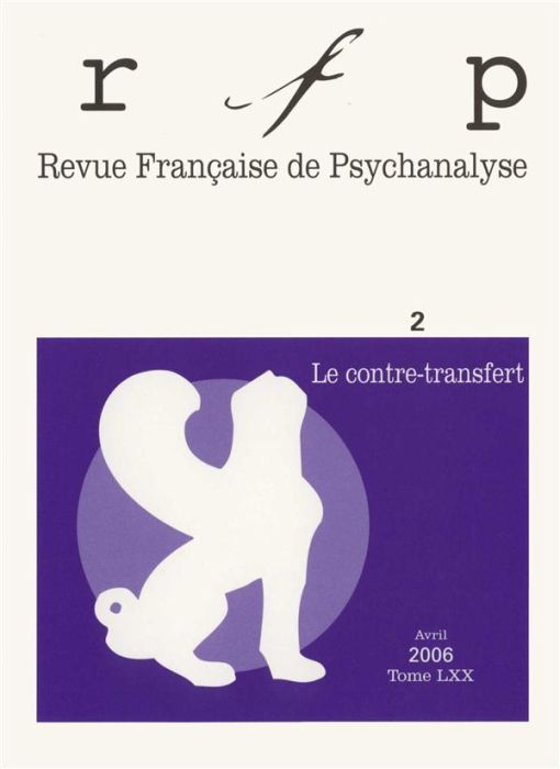 Emprunter Revue Française de Psychanalyse Tome 70 N° 2/2006 : Le contre-transfert livre