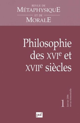 Emprunter Revue de Métaphysique et de Morale N° 1 Janvier 2006 : Philosophie des XVIe et XVIIe siècles livre