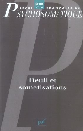 Emprunter Revue française de psychosomatique N° 30, 2006 : Deuil et somatisations livre