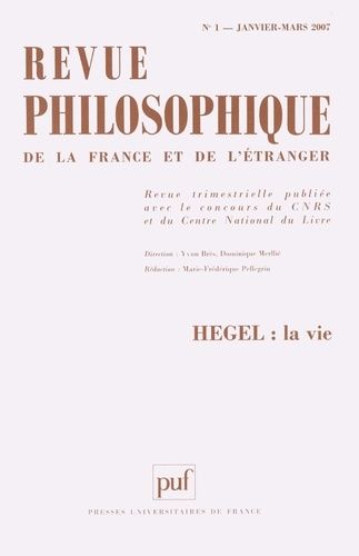 Emprunter Revue philosophique N° 1, Janvier-Mars 2007 : Hegel : la vie livre