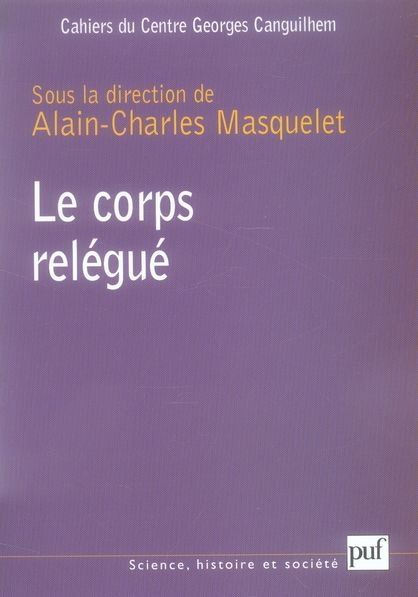 Emprunter Les Cahiers du Centre Georges-Canguilhem N° 1 : Le corps relégué livre