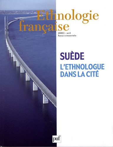 Emprunter Ethnologie française N° 2, Avril 2008 : Sverige-Suède. L'ethnologue dans la cité livre
