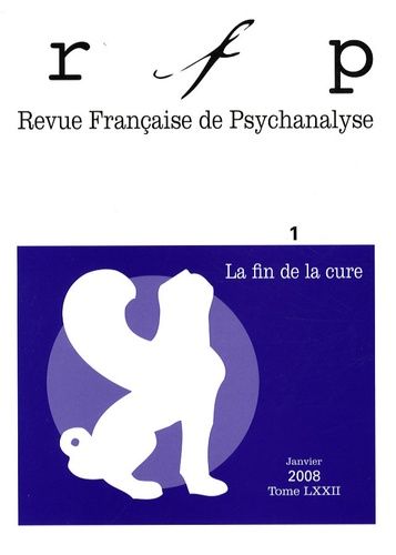 Emprunter Revue Française de Psychanalyse Tome 72 N° 1, Janvier 2008 : La fin de la cure livre