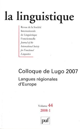 Emprunter La linguistique N° 44/2008-1 : Colloque de Lugo 2007. Langues régionales d'Europe livre