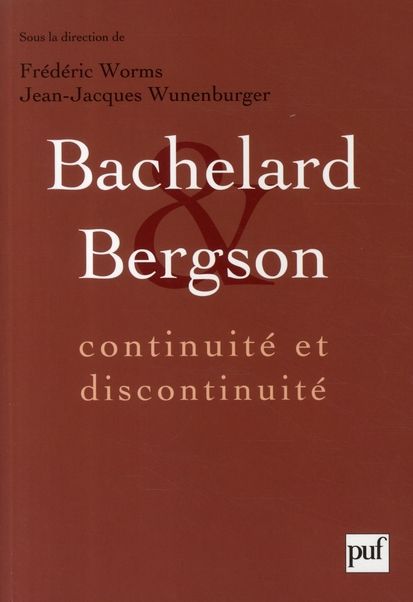 Emprunter Bachelard et Bergson. Continuité et discontinuité ? Une relation philosophique au coeur du XXe siècl livre