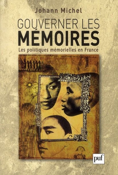 Emprunter Gouverner les mémoires. Les politiques mémorielles en France livre