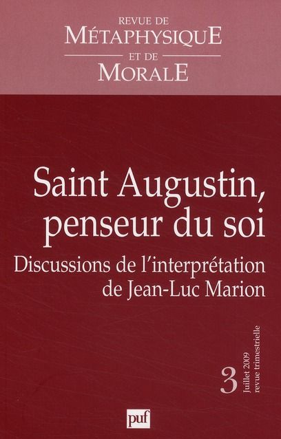 Emprunter Revue de Métaphysique et de Morale N° 3, juillet 2009 : Saint-Augustin, penseur du soi. Discussions livre