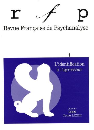 Emprunter Revue Française de Psychanalyse Tome 72 N° 1, Janvier 2009 : L'identification à l'agresseur livre