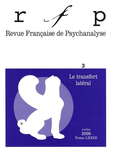 Emprunter Revue Française de Psychanalyse Tome 73 N° 3, Juillet 2009 : Le transfert latéral livre