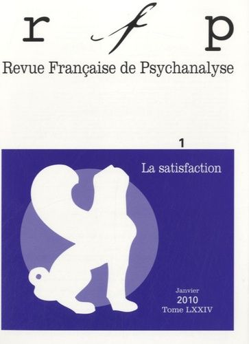 Emprunter Revue Française de Psychanalyse Tome 74 N° 1, Janvie : La satisfaction livre