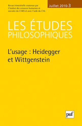 Emprunter Les études philosophiques N° 3, Juillet 2010 : L'usage : Heidegger et Wittgenstein livre