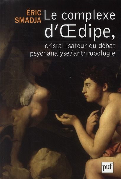 Emprunter Le complexe d'Oedipe, cristallisateur du débat psychanalyse/anthropologie livre