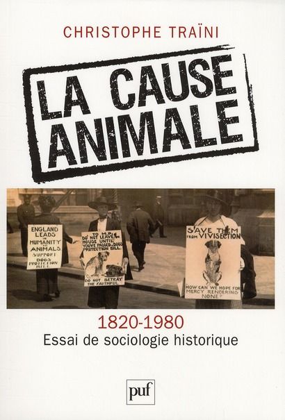 Emprunter La cause animale (1820-1980). Essai de sociologie historique livre