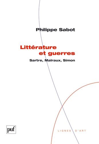 Emprunter Littérature et guerres. Sartre, Malraux, Simon livre