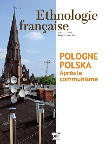 Emprunter Ethnologie française N° 2, Avril 2011 : Pologne-Polska. Après le communisme livre