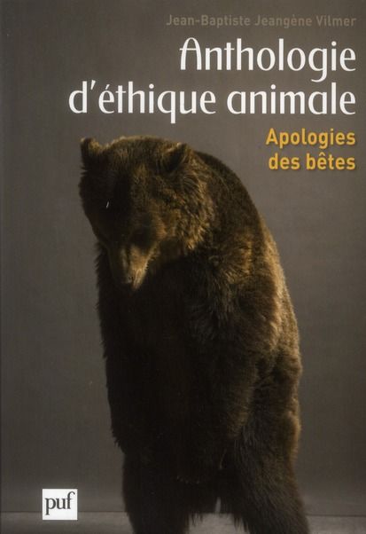 Emprunter Anthologie d'éthique animale. Apologies des bêtes livre