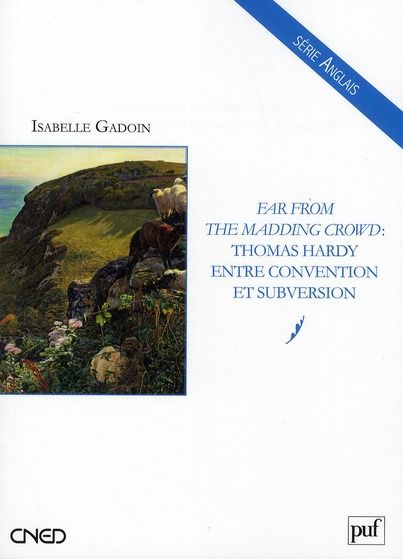 Emprunter Far from the madding crowd : Thomas Hardy entre convention et subversion livre