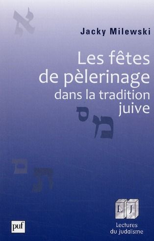 Emprunter Les fêtes de pèlerinage dans la tradition juive livre
