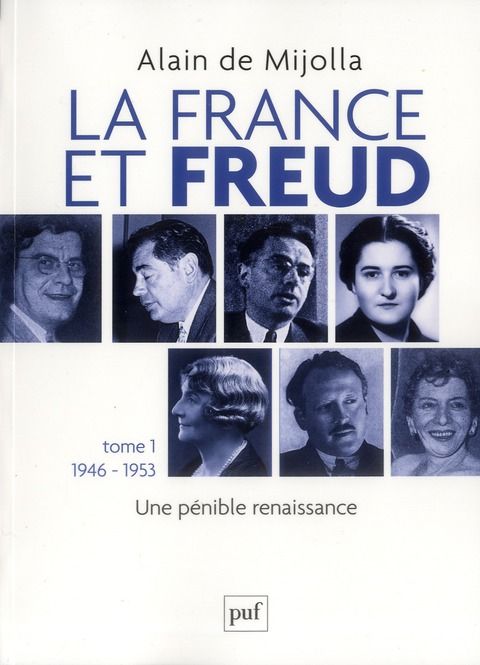 Emprunter La France et Freud. Tome 1, Une pénible renaissance (1946-1953) livre