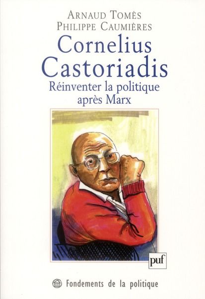 Emprunter Cornelius Castoriadis. Réinventer la politique après Marx livre