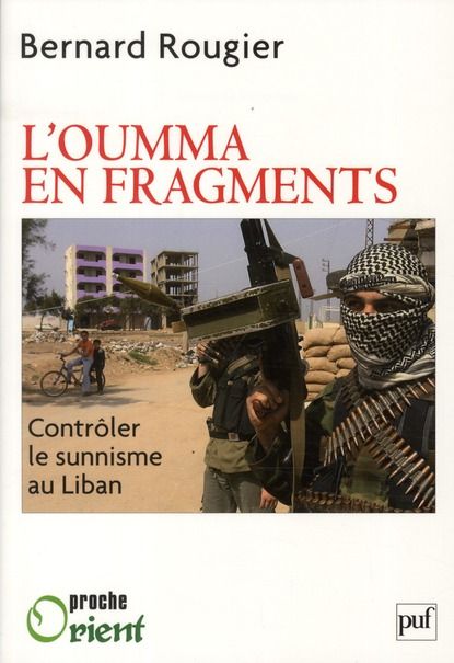 Emprunter L'Oumma en fragments. Contrôler le sunnisme au Liban livre